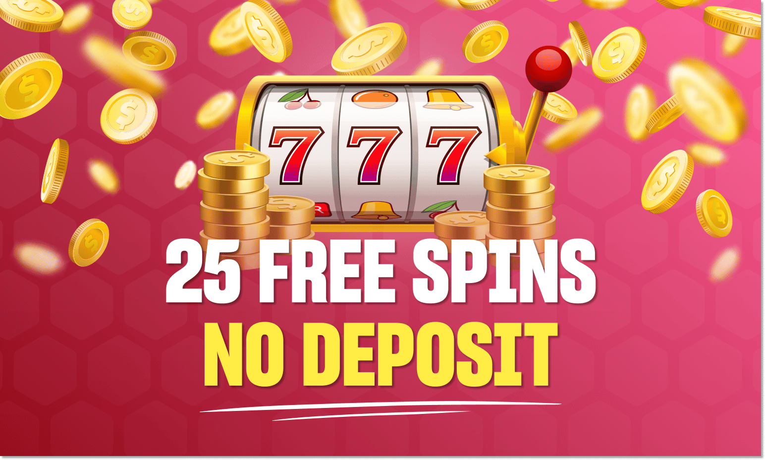 25 free spins on registration