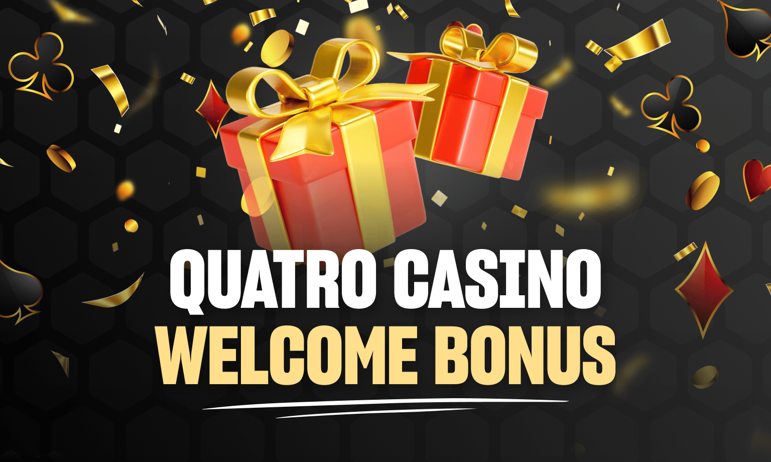 Quatro Casino Bonus