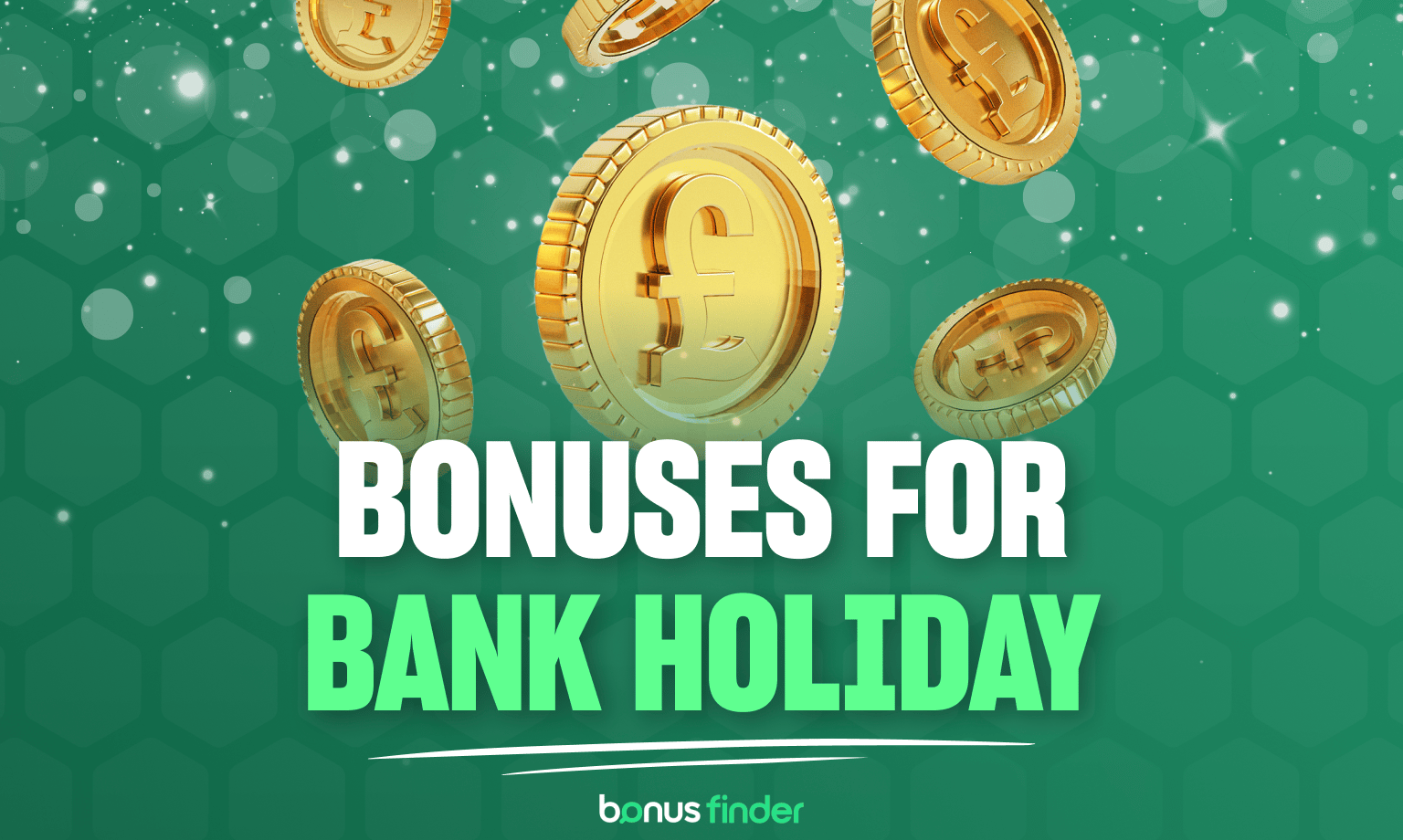 Bank Holiday Bonuses