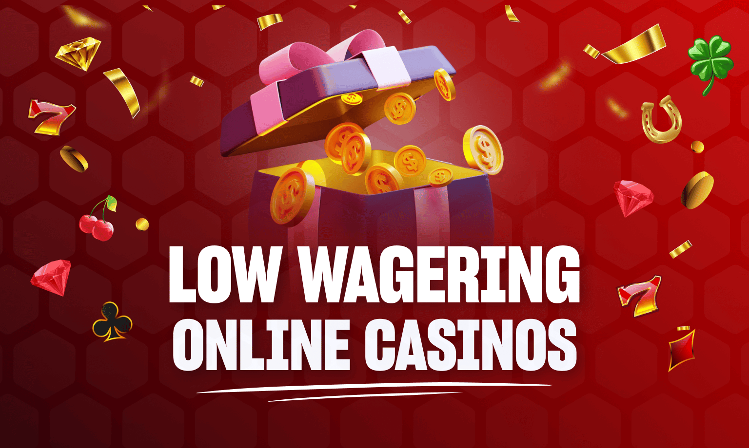 Low Wagering Casinos