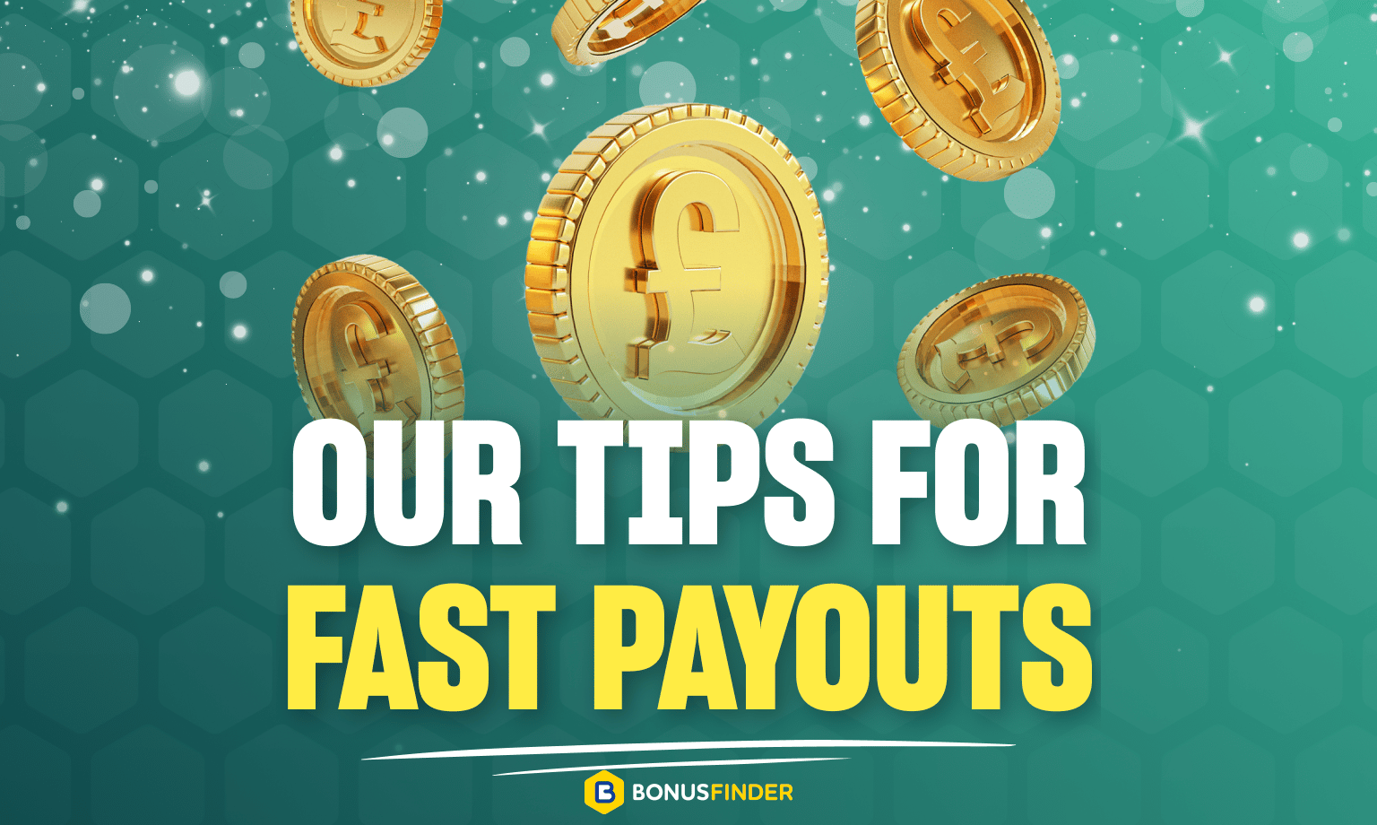 Tips for Fast Payouts