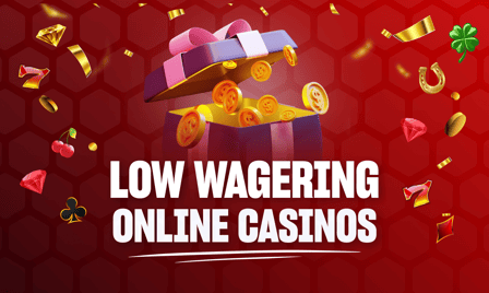 Low Wagering Casinos