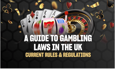 UK Gambling Law and regulations