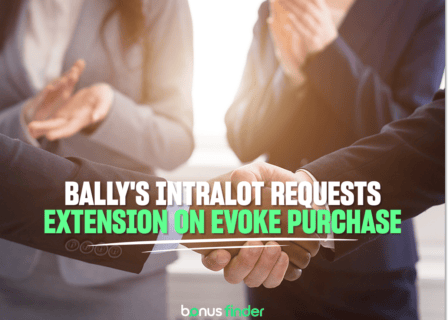 EXCLUSIVE: Evoke extends deadline for Bally’s Intralot to make their move
