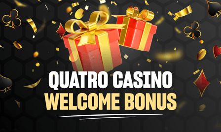 Quatro Casino Bonus