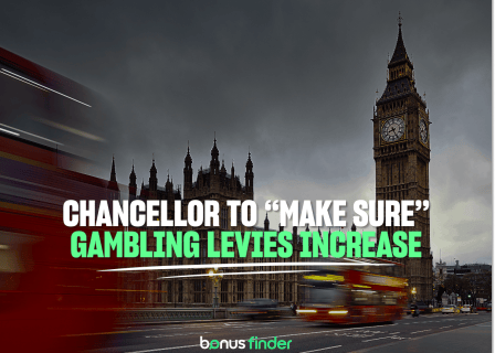UK gambling tax reform: Chancellor to “make sure” gambling levies increase