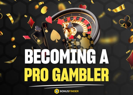 Become a Pro Gambler