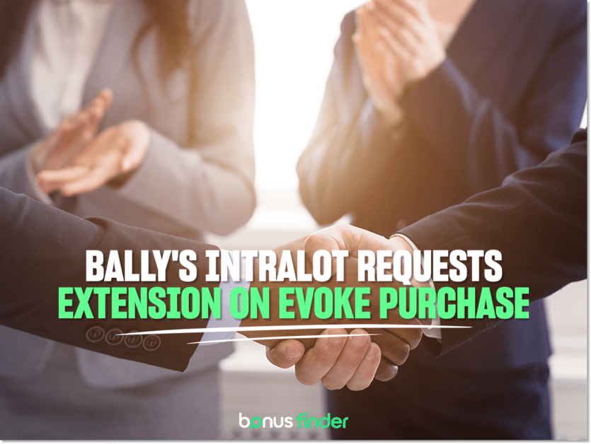 EXCLUSIVE: Evoke extends deadline for Bally’s Intralot to make their move