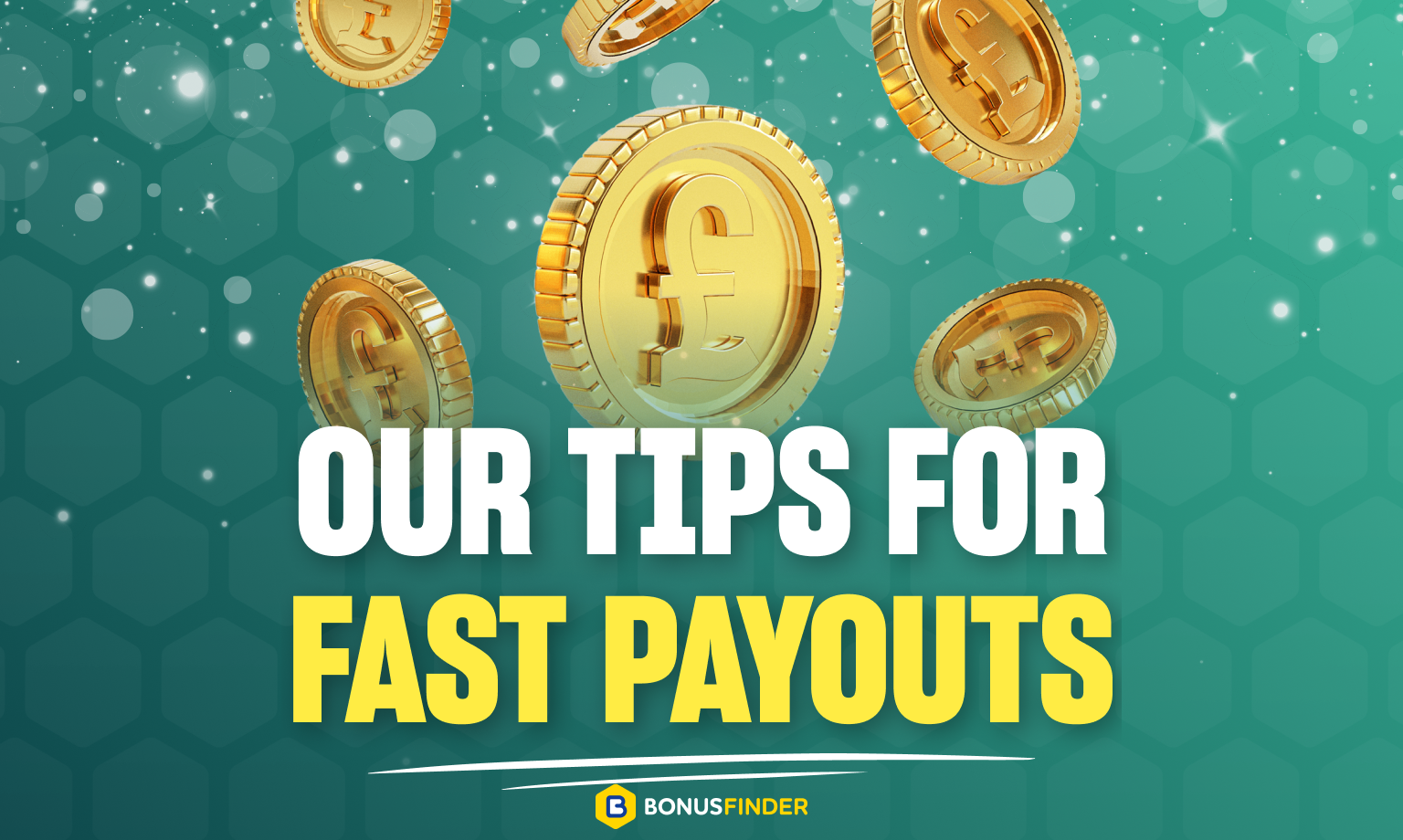 Tips for Fast Payouts